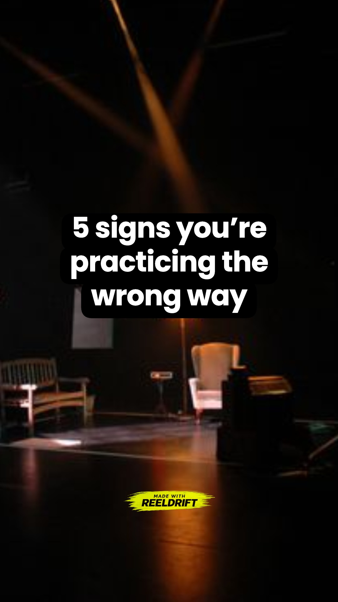5 signs you're practicing the wrong way